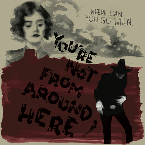 You're Not From Around Here (Various Artists, Colored Vinyl)