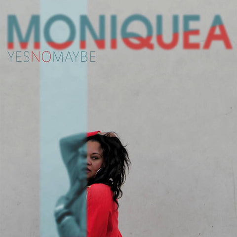 Moniquea "Yes No Maybe (Colored Vinyl)"