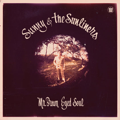Sunny & The Sunliners "Mr. Brown Eyed Soul"