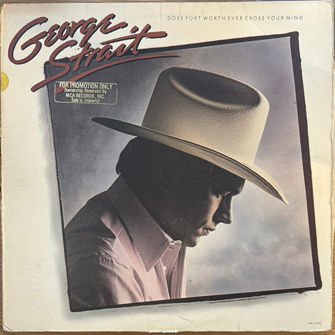 Strait, George "Does Forth Worth Ever Cross Your Mind?"