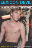 Lexicon Devil: Fast Times & Short Life of Darby Crash Germs