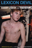 Lexicon Devil: Fast Times & Short Life of Darby Crash Germs