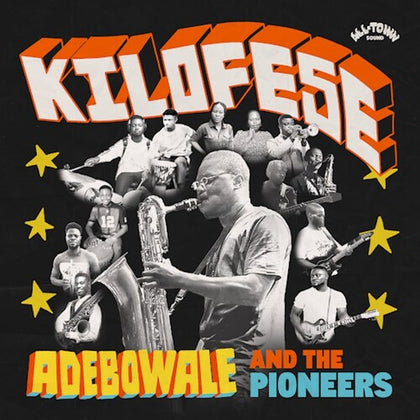 Adebowale and the Pioneers "Kilofese"