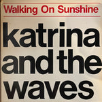 Katrina and the Waves "Walking On Sunshine"