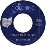 Bright, Wesley "Come Right Back"