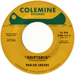 Parlor Greens "Driptorch b/w 200 Dollar Blues (Colored Vinyl)"