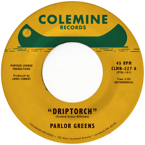 Parlor Greens "Driptorch b/w 200 Dollar Blues (Colored Vinyl)"