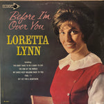 Lynn, Loretta "Before I'm Over You"