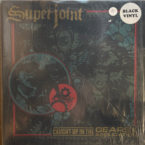 Superjoint "Caught Up In The Gears Of Application"