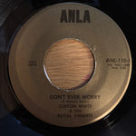Clifton White & His Royal Knights "Don't Ever Worry"