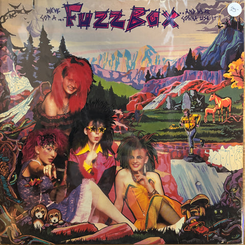 Fuzzbox "We've Got A Fuzzbox And We're Gonna Use It"