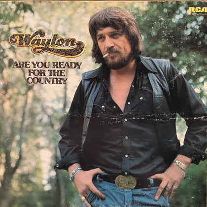 Jennings, Waylon "Are You Ready For The Country"