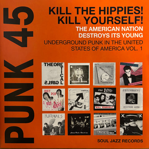 Punk 45: Kill The Hippies! Kill Yourself (Various Artists)