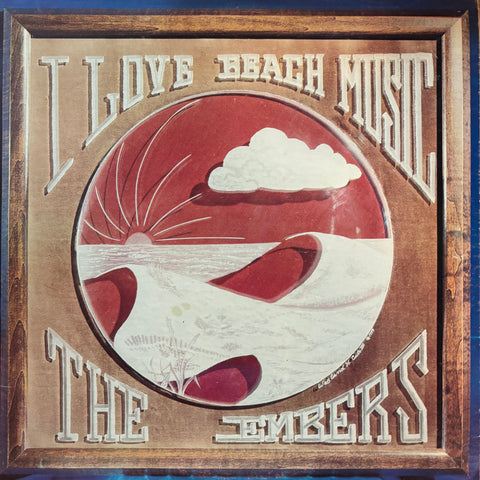 Embers, The "I Love Beach Music"