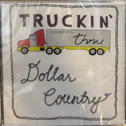 Dollar Country #3: Truckin' Thru Dollar Country