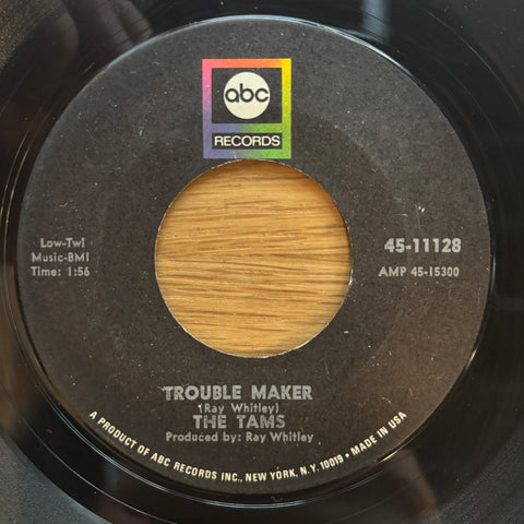 Tams, The "Trouble Maker"