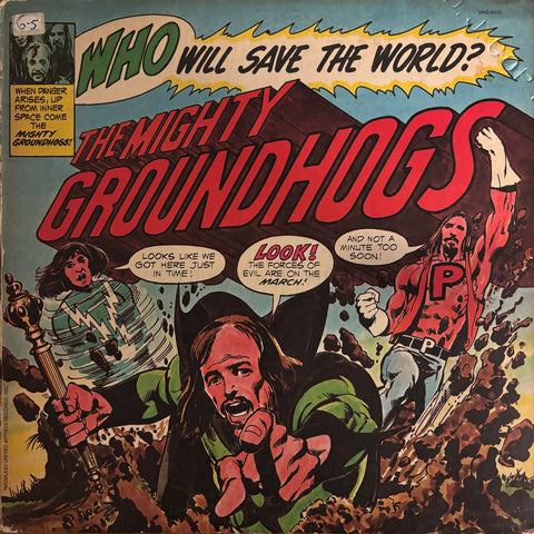 Groundhogs "Who Will Save The World?"