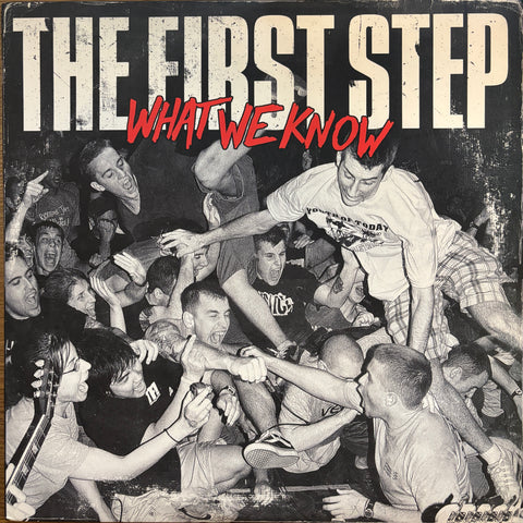 First Step "What We Know"