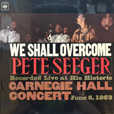 Seeger, Pete "We Shall Overcome"