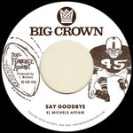 El Michels Affair “Say Goodbye”