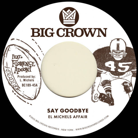 El Michels Affair “Say Goodbye”