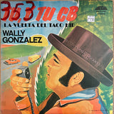Gonzalez, Wally "Tu, y Tu CB"