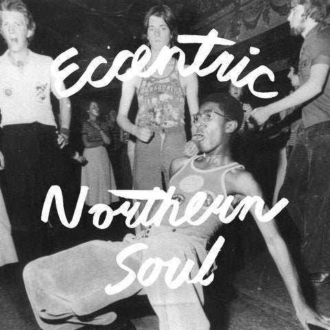 Eccentric Northern Soul (Various Artists)
