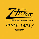 Z-Factor (Feat. Jesse Saunders) "Dance Party Album"