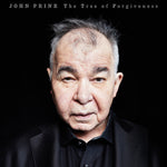 Prine, John "Tree Of Forgiveness"