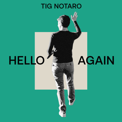 Notaro, Tig "Hello Again"