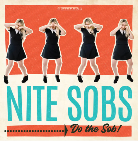 Nite Sobs "Do The Sob (Colored Vinyl)"