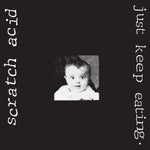 Scratch Acid "Just Keep Eating (Colored Vinyl)"