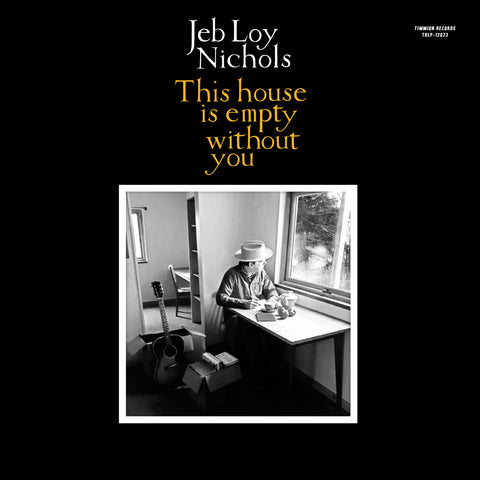 Nichols, Jeb Loy "This House Is Empty Without You (Colored Vinyl)"