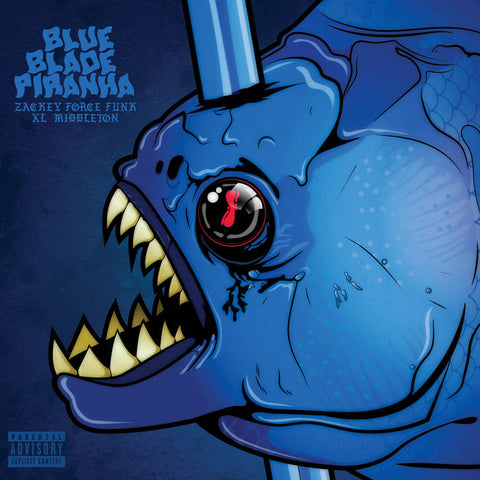 Zackey Force Funk & XL Middleton "Blue Blade Piranha (Colored Vinyl)"