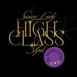 Saucy Lady & Slynk "High Class (Remix)"