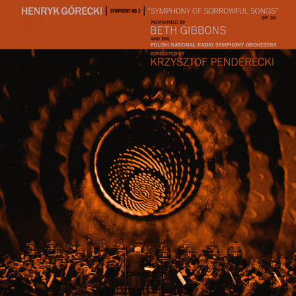 Gibbons, Beth / Henryk Corecki "Symphony Of Sorrowful Songs"