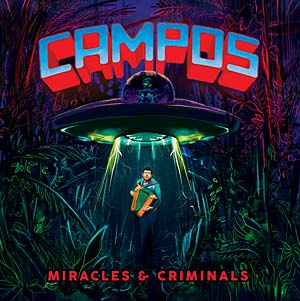 C.A.M.P.O.S. "Miracles & Criminals"