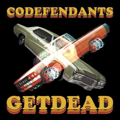 Codefendants x Get Dead (Split)