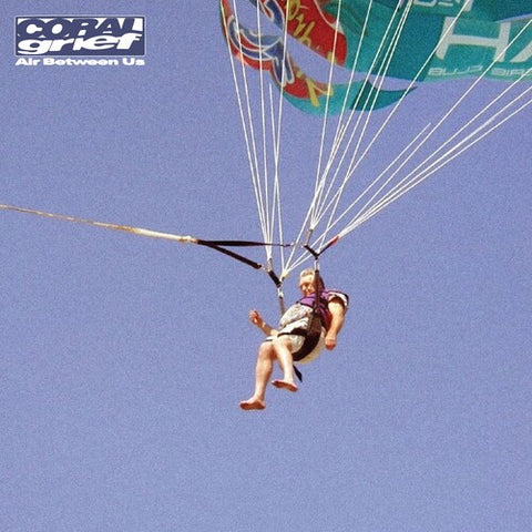 Coral Grief "Air Between Us"