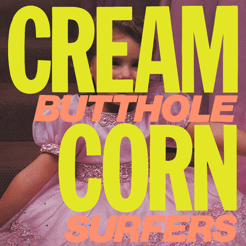 Butthole Surfers "Cream Corn"