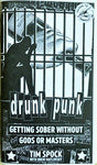 Drunk Punk: Getting Sober Without Gods or Masters (Zine)