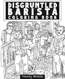 Disgruntled Barista Coloring Book