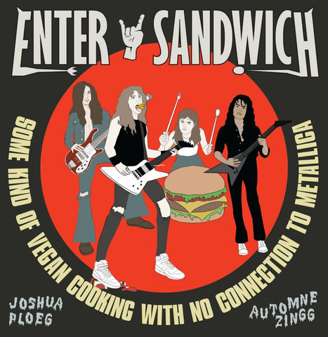 Enter Sandwich: Some Kind of Vegan Cooking