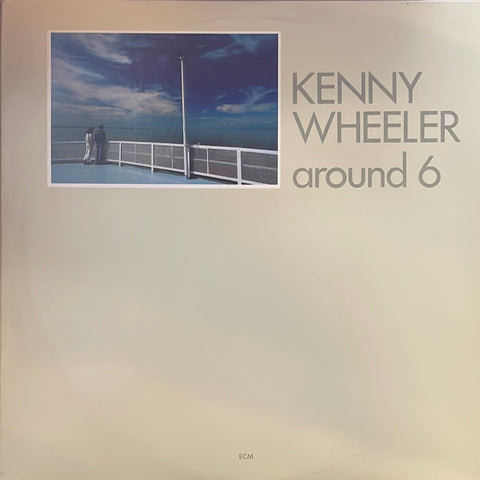 Wheeler, Kenny "Around 6"