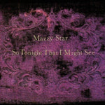 Mazzy Star "So Tonight That I Might See (Colored Vinyl)"