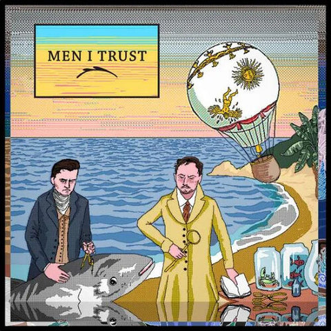 Men I Trust "S/T"