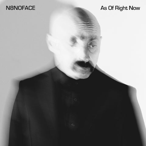 N8noface "As Of Right Now"
