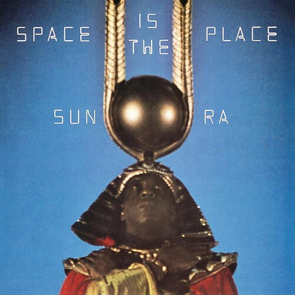 Sun Ra "Space Is The Place"