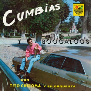 Chicoma, Tito "Cumbias y Boogaloos"