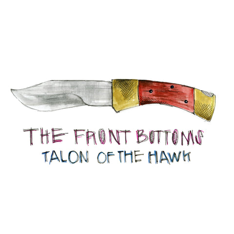 Front Bottoms "Talon Of The Hawk"